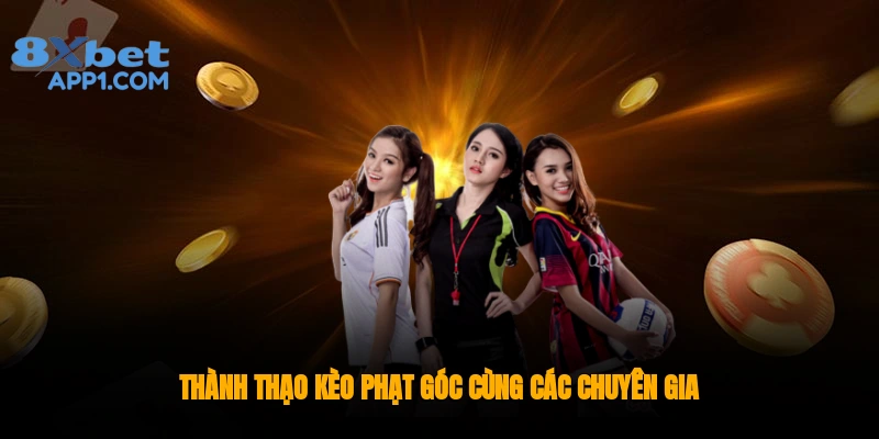 Chia sẻ bí quyết soi kèo phạt góc của các chuyên gia