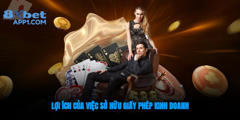 Lợi ích của việc sở hữu giấy phép kinh doanh