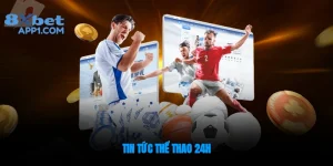 Tin tức thể thao 24h - Mục cập nhật tin tức hot mỗi ngày