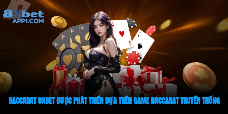 Tổng quan về baccarat 8xbet