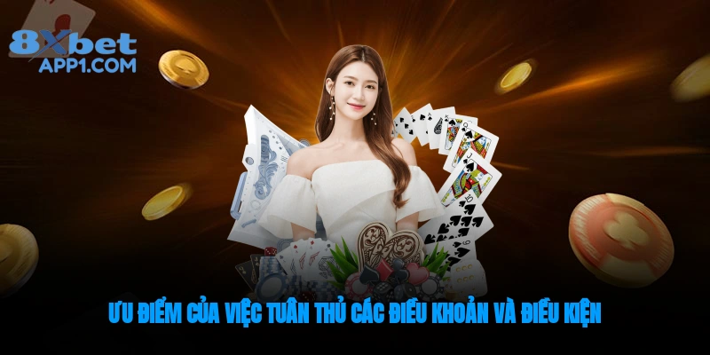 Ưu điểm của việc tuân thủ điều kiện điều khoản