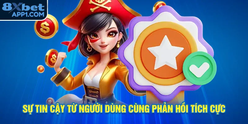 Đánh giá cao và sự tin cậy từ người dùng