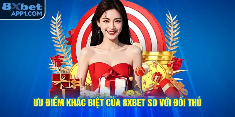 Lợi thế nổi bật của 8xbet so với các đối thủ